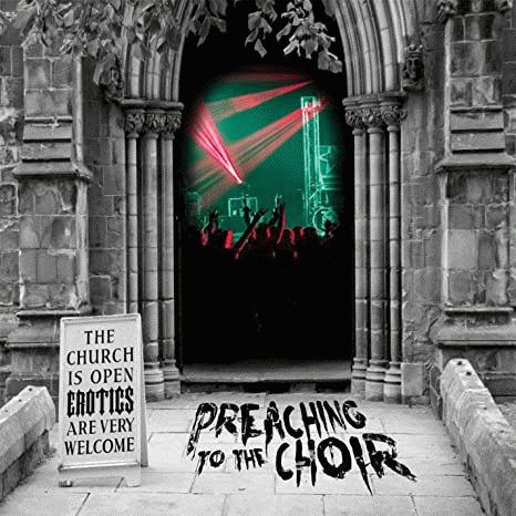 The Erotics : Preaching to the Choir